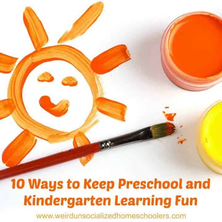 10 Ways to Keep Preschool and Kindergarten Learning Fun