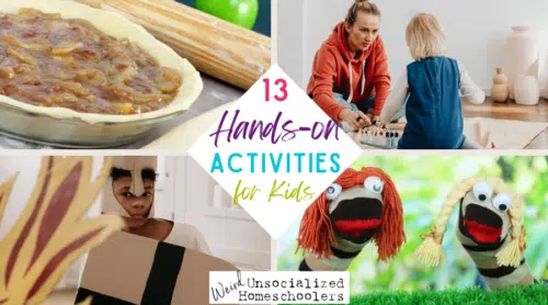 13 Hands On Activities for Kids