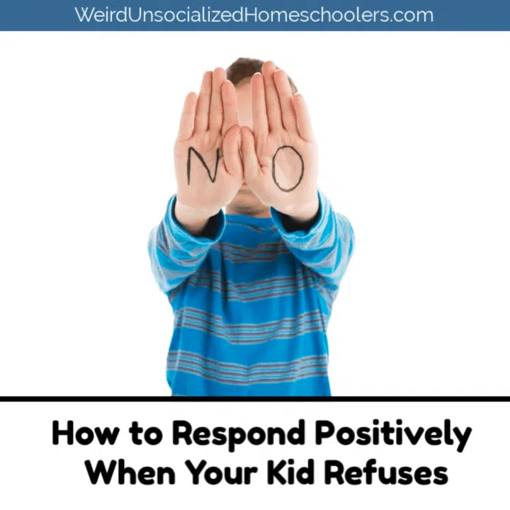 How to Respond Positively When Your Kid Refuses