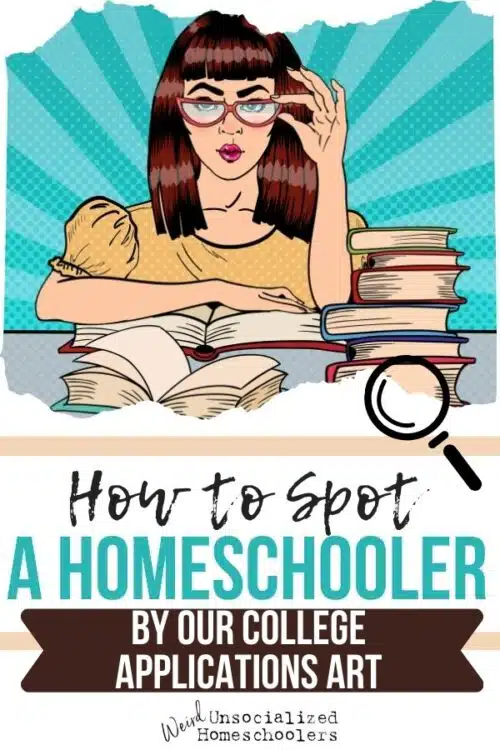 How to Spot a Homeschooler by Our College Applications