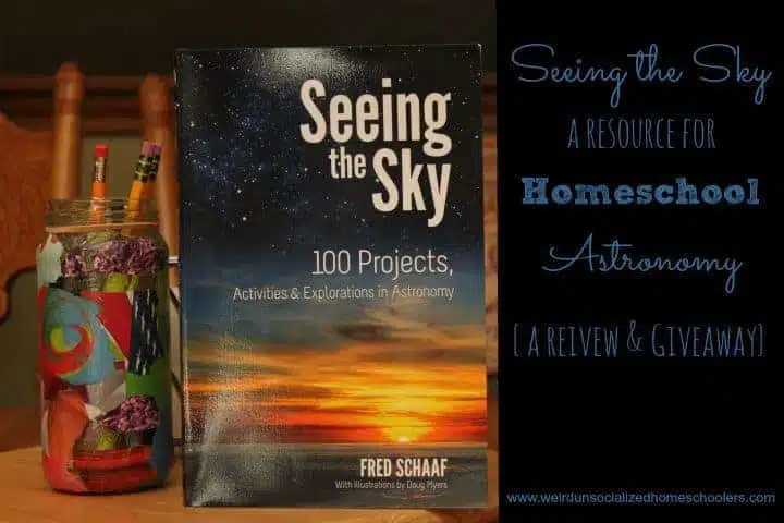 Seeing the Sky: A resource for homeschool astronomy {Review + Giveaway}