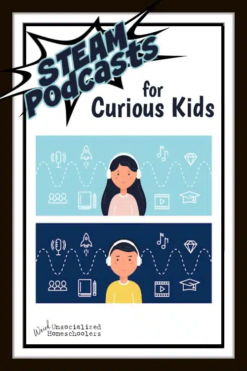 5 Engaging STEAM Podcasts for Curious Kids